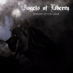 ANGELS OF LIBERTY - Servant Of The Grail